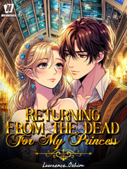 Returning From The Dead For My Princess Book