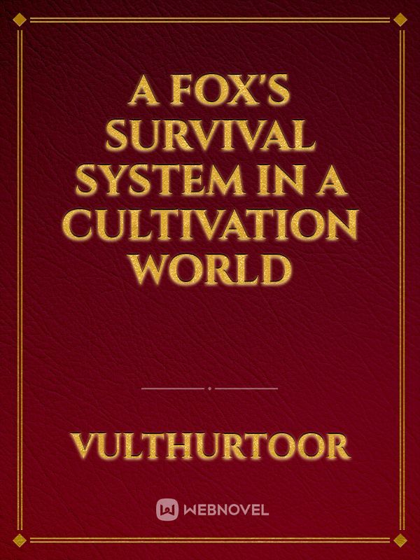 A Fox's survival system in a cultivation world