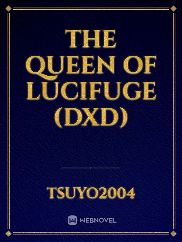 The Queen of Lucifuge (DxD) Book