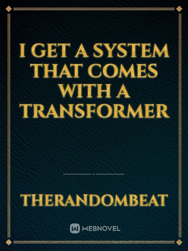 I get a system that comes with a transformer Book