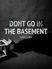 Don’t go in the basement Book