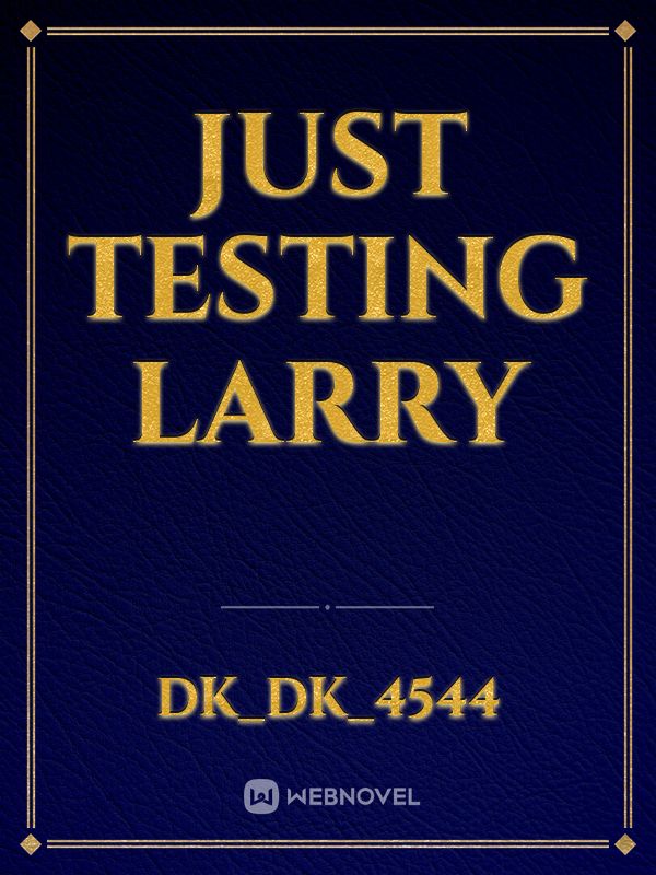 just testing larry Book
