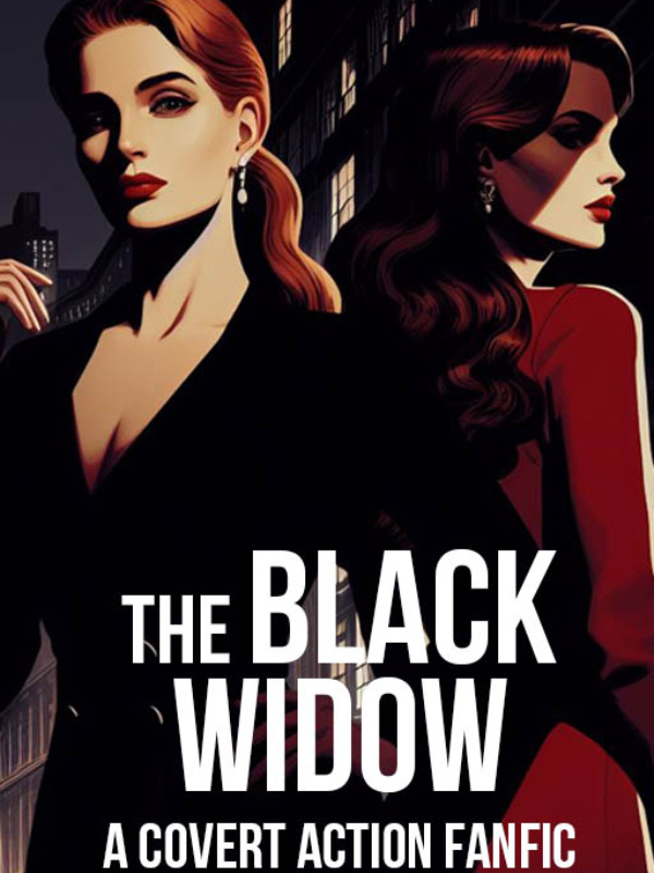 The Black Widow: A Covert Action Fanfic