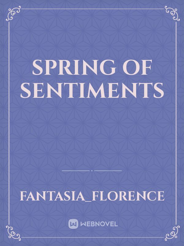 Spring of Sentiments