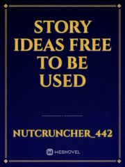 Story Ideas Free to be used Book