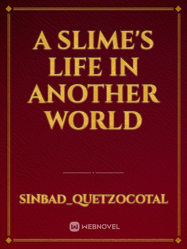 A slime's life in another world Book