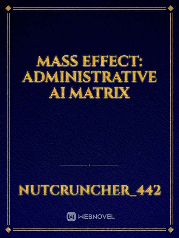 Mass effect: Administrative Ai Matrix Book