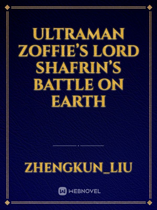 Ultraman Zoffie’s Lord Shafrin’s Battle on Earth Book
