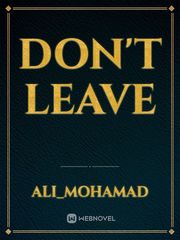 DON'T LEAVE Book