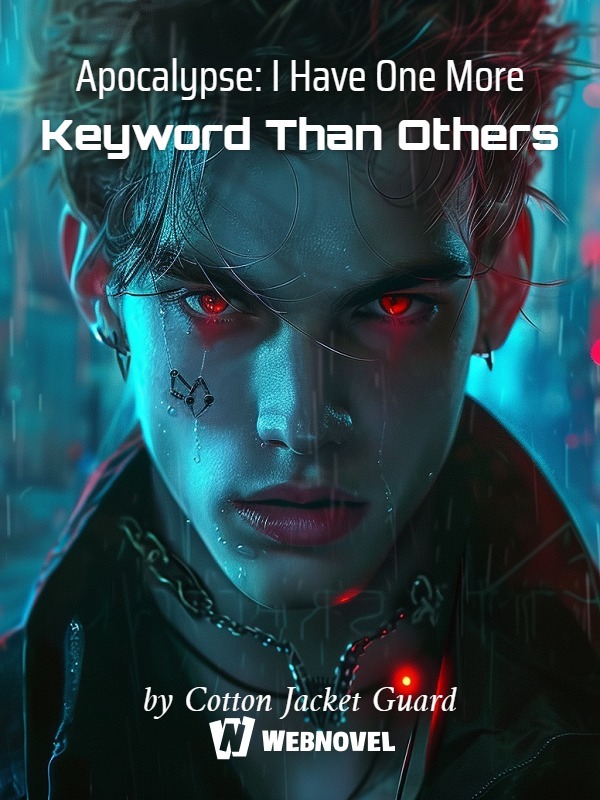 Apocalypse: I Have One More Keyword Than Others Book