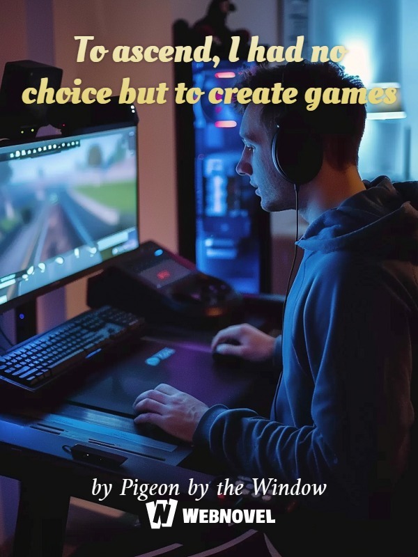 To ascend, I had no choice but to create games Book