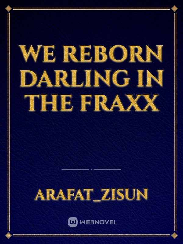 we reborn darling in the fraxx