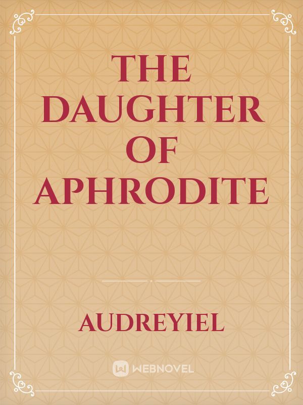The Daughter of Aphrodite