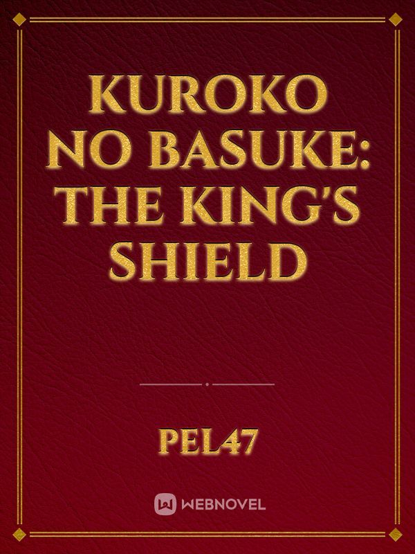 Kuroko no Basuke: The King's Shield