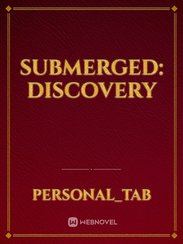 Submerged: Discovery