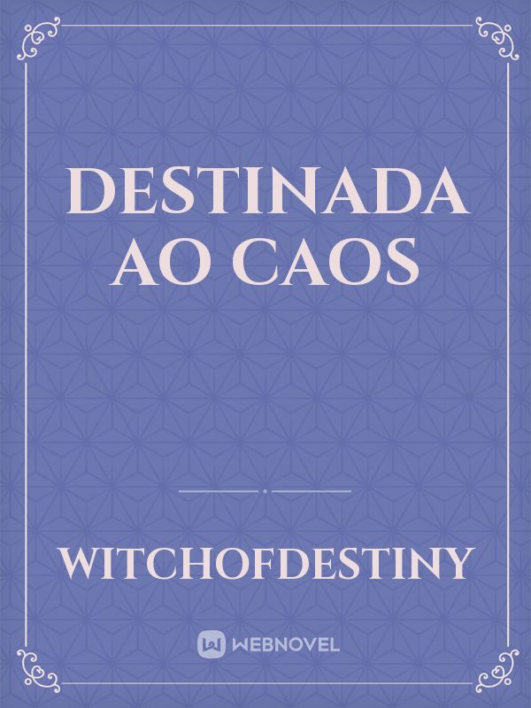 Destinada Ao Caos