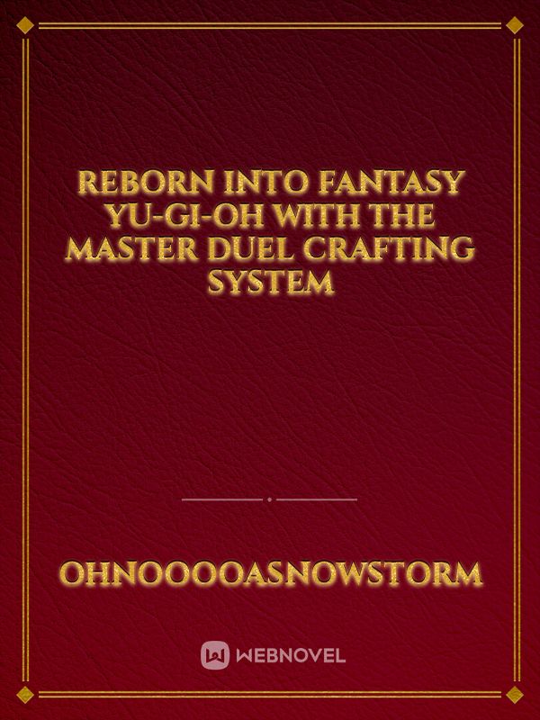 Reborn into Fantasy Yu-Gi-Oh with the Master Duel Crafting system