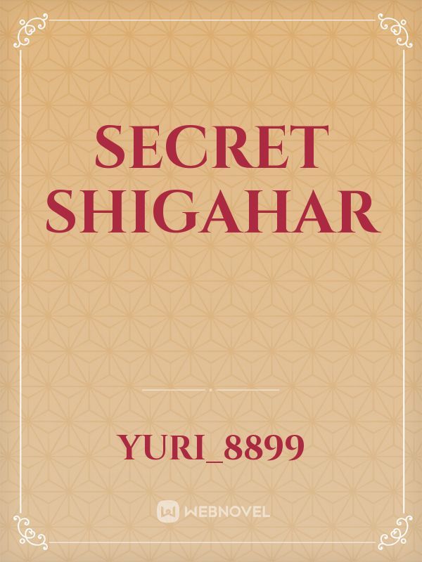 Secret Shigahar