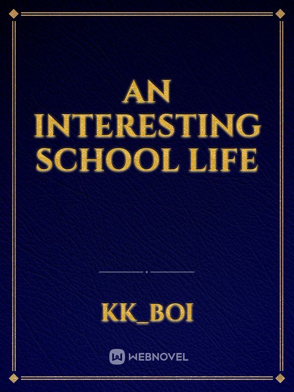 An interesting school life Book