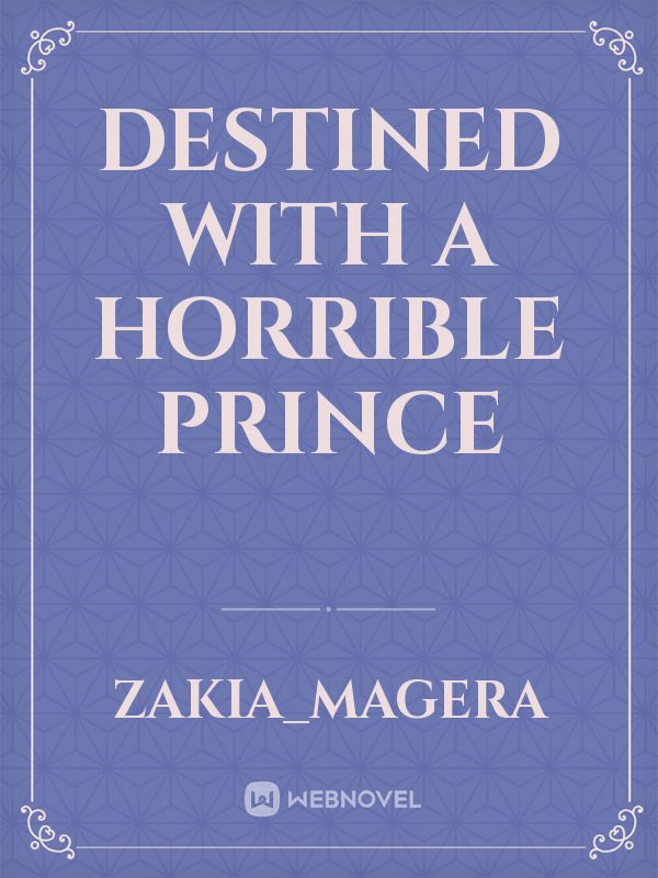 Destined with a horrible prince Book