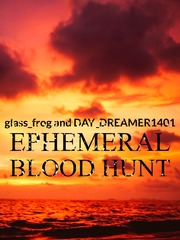 EPHEMERAL BLOOD HUNT Book