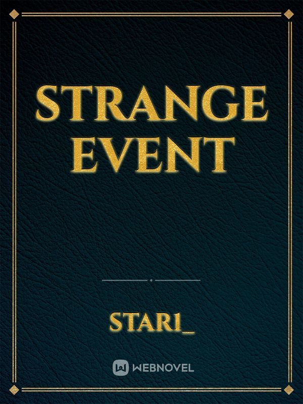 Strange event