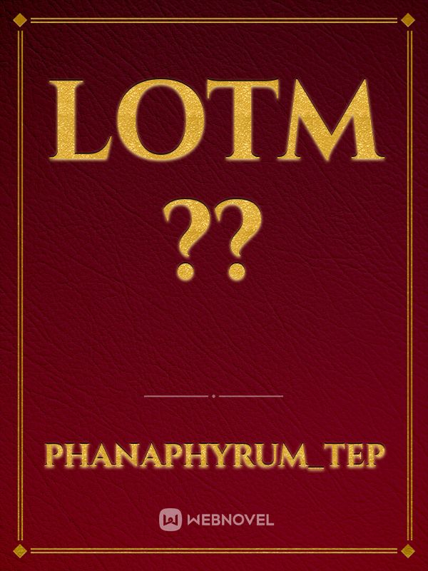 LOTM  ??