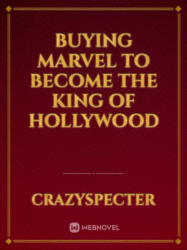 Buying Marvel to become the king of Hollywood Book