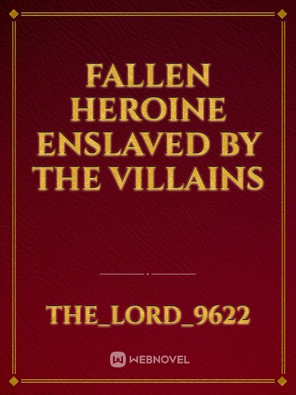 Fallen Heroine Enslaved By The Villains