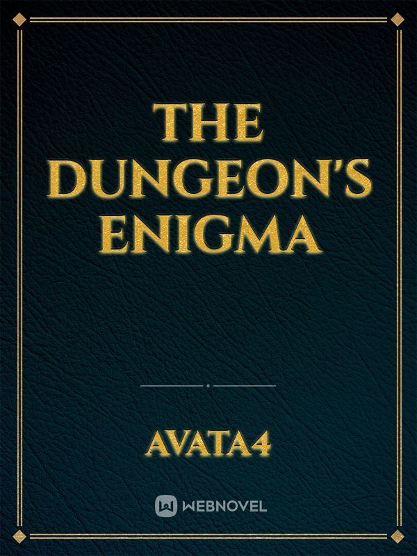 The Dungeon's Enigma