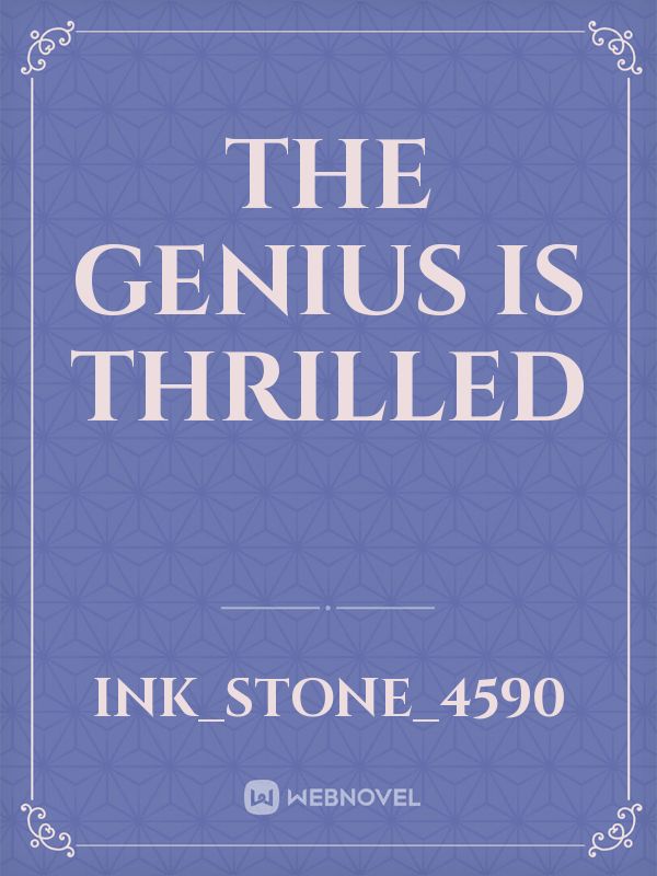 The Genius Is Thrilled Book