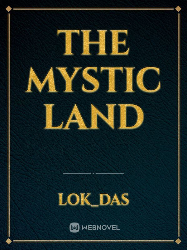 The Mystic Land