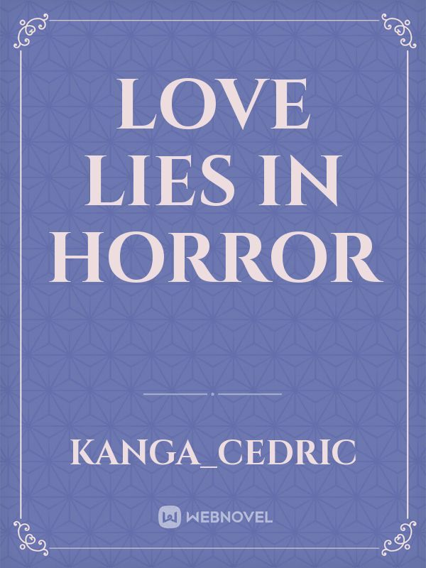 Love lies in horror