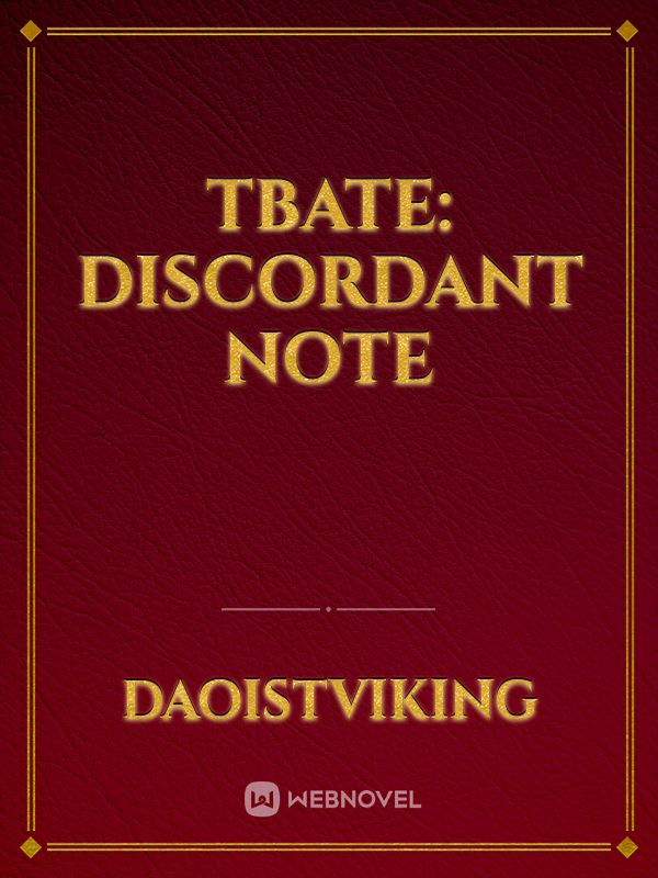 TBATE: Discordant Note