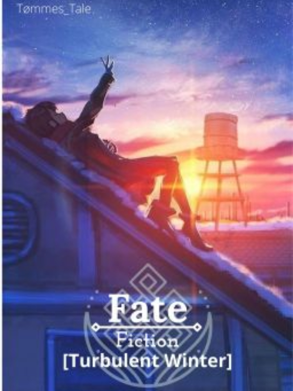 Fate Fiction [Turbulent Winter]