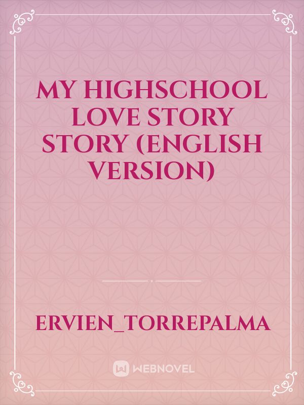 My Highschool Love Story story  (English version) Book