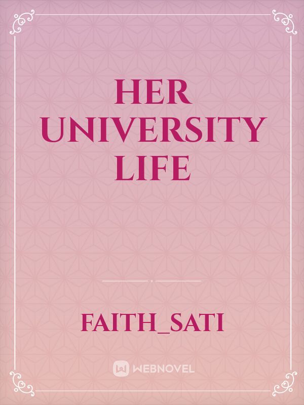 Her University Life