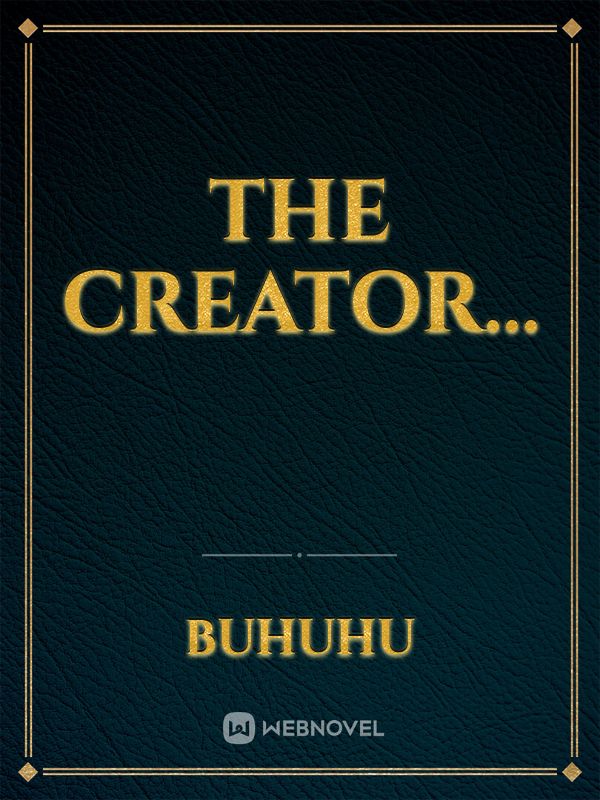 the creator… Book