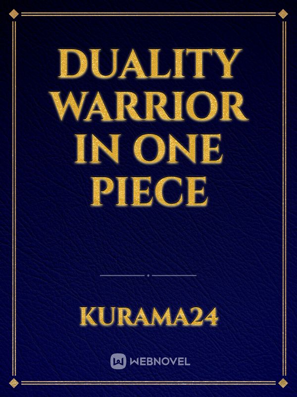 Duality Warrior In One Piece