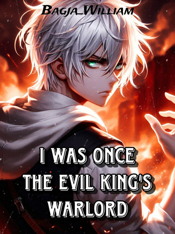 I Was Once The Greatest Evil King's Warlord