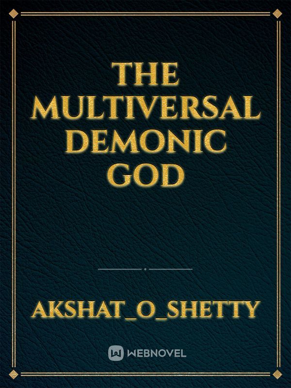The Multiversal Demonic God Book