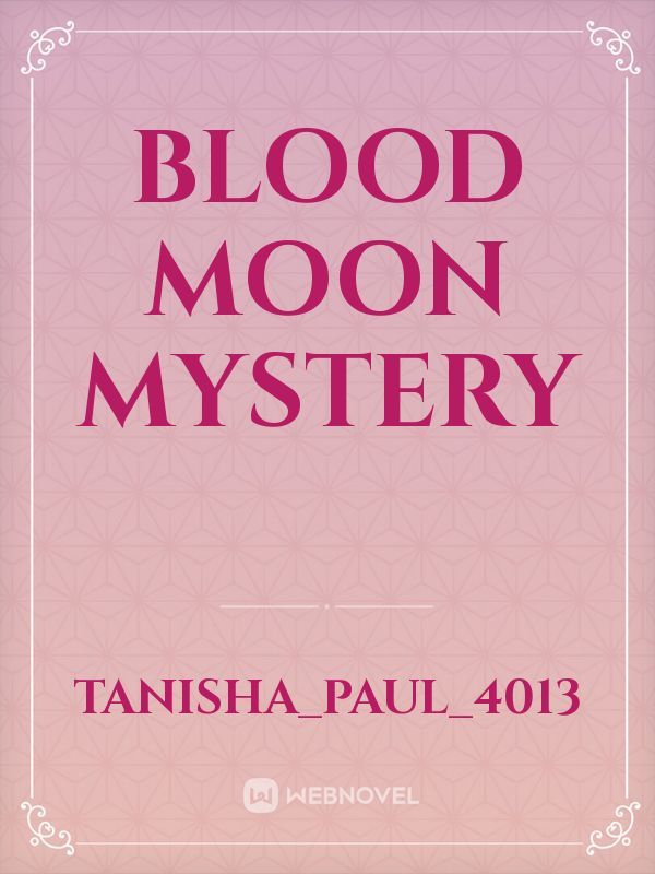 Blood  moon mystery