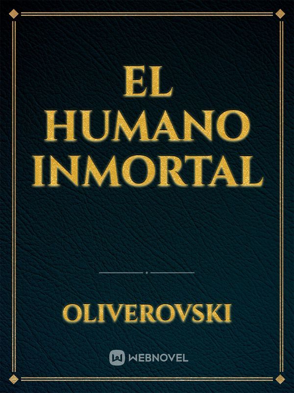El Humano Inmortal