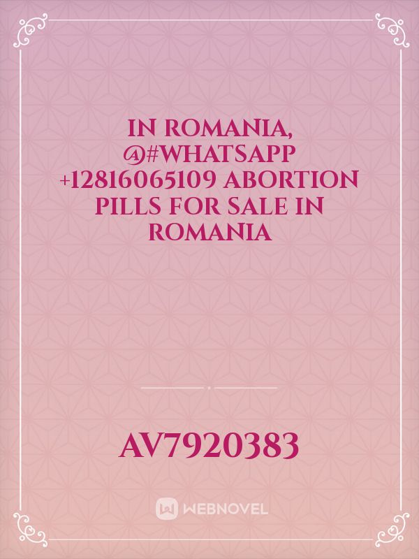 In Romania, @#whatsapp +12816065109 abortion pills for sale in Romania Book