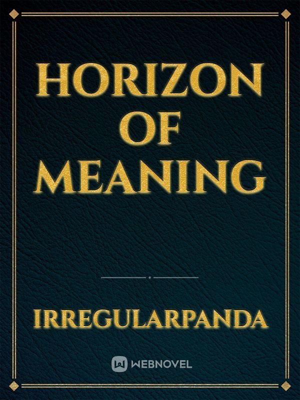 Horizon of Meaning