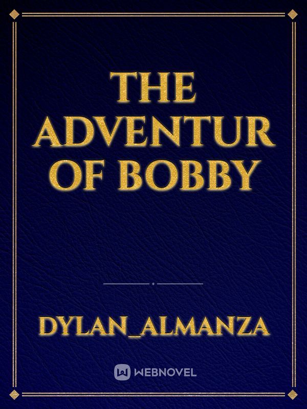 the adventur of bobby