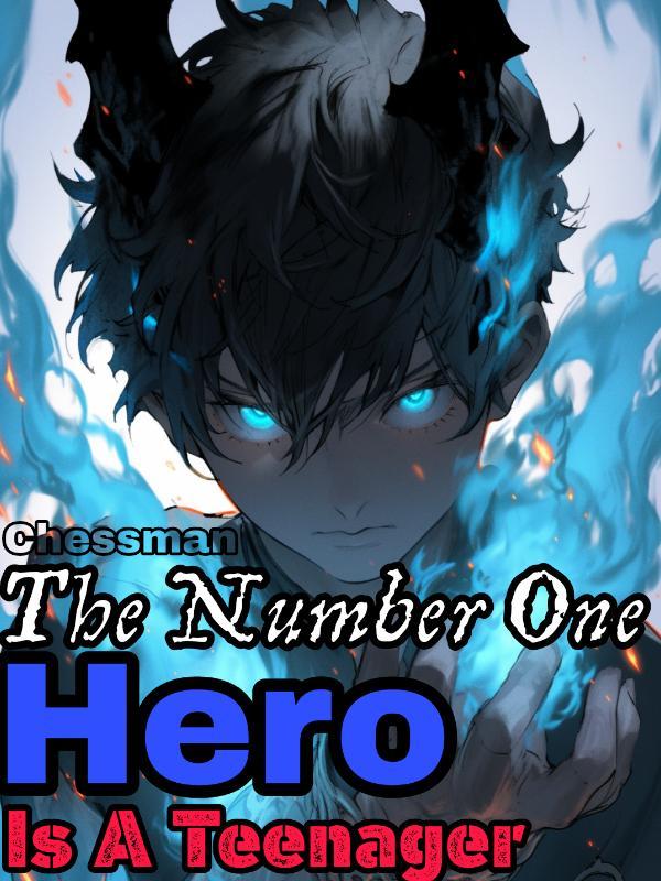 The Number One Hero Is A Teenager
