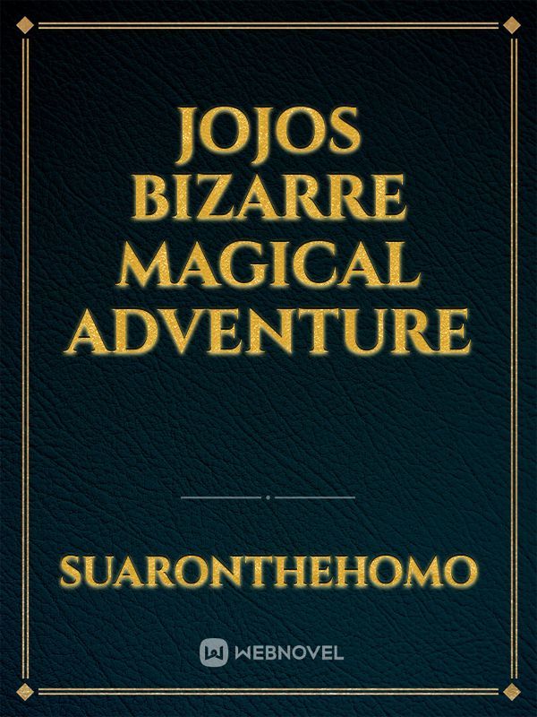Jojos bizarre magical adventure