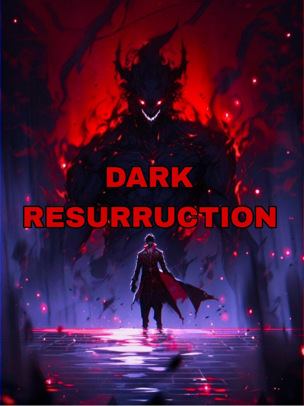 DARK RESURRECTION