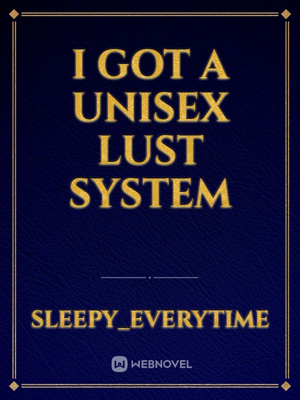 I GOT A UNISEX LUST SYSTEM Book